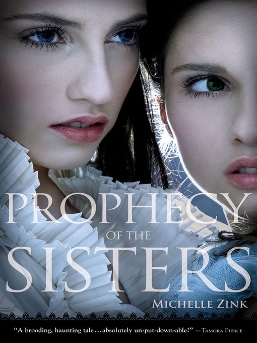 Title details for Prophecy of the Sisters by Michelle Zink - Available
